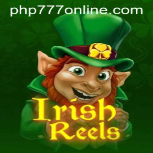 Explore the Exciting World of IrishReels and Win Big with PHP777