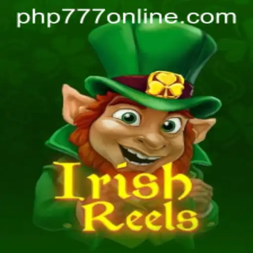Explore the Exciting World of IrishReels and Win Big with PHP777